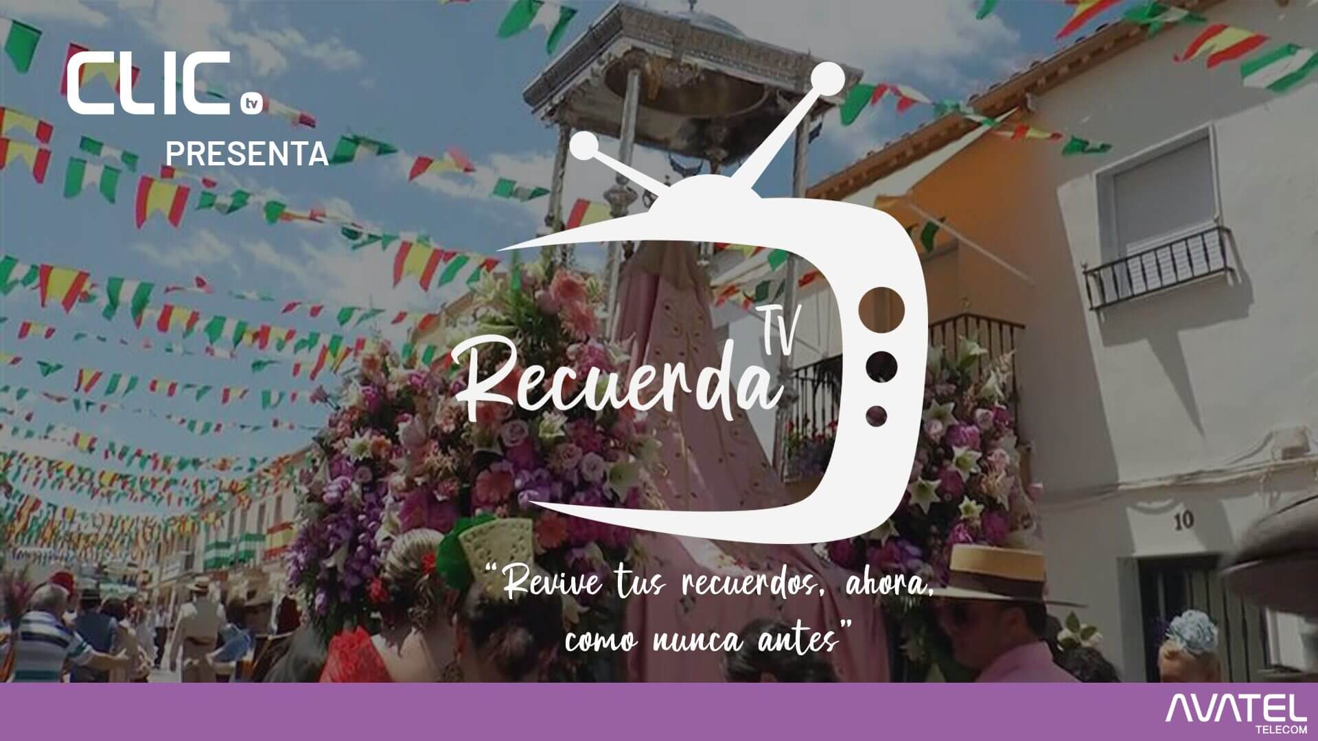 Avatel revive la vida local en los últimos 50 años con RecuerdaTV